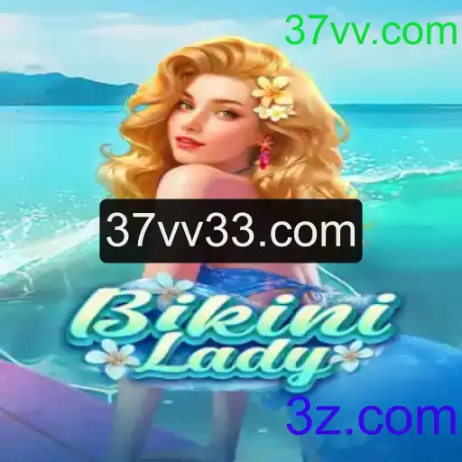 BikiniLady: Descubra o Fascinante Mundo de BikiniLady e o Desafio de 37vv.com